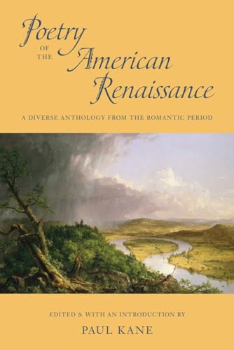 Beispielbild fr Poetry of the American Renaissance: A Diverse Anthology from the Romantic Period zum Verkauf von SecondSale