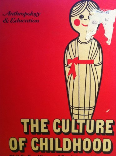 Imagen de archivo de The Culture of Childhood: Child's-Eye Views of Society and Culture a la venta por Anybook.com