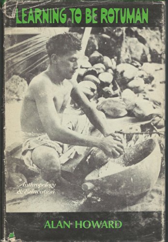 Stock image for Learning to Be Rotuman: Enculturation in the South Pacific. for sale by Better World Books: West