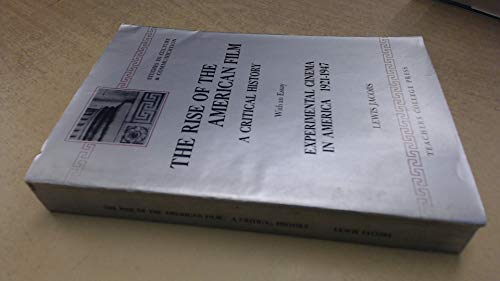 9780807715550: The Rise of the American Film: A Critical History With an Essay : Experimental Cinema in America, 1921-1947: A Critical History with an Essay - Experimental Cinema in America, 1921-47