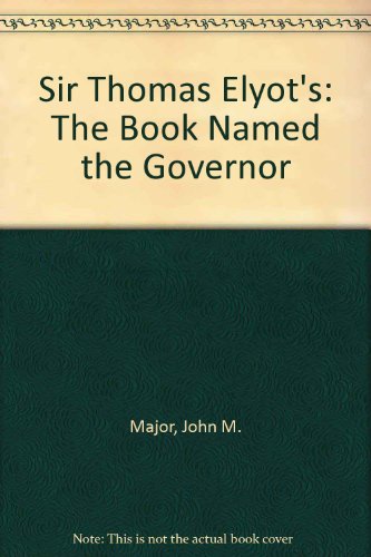 9780807717967: Sir Thomas Elyot's: The Book Named the Governor
