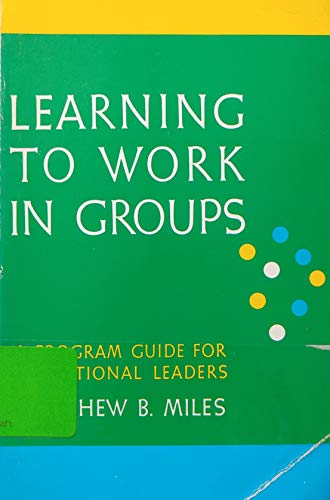 Imagen de archivo de Learning to Work in Groups: A Program Guide for Educational Leaders a la venta por Cameron Park Books