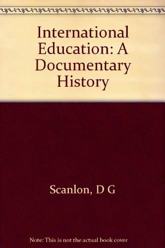 Beispielbild fr International Education : A Documentary History zum Verkauf von Better World Books