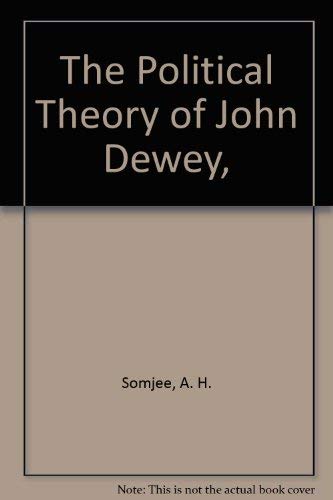 Beispielbild fr Political Theory of John Dewey zum Verkauf von Better World Books