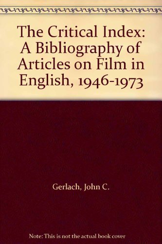 9780807724422: The Critical Index: A Bibliography of Articles on Film in English, 1946-1973