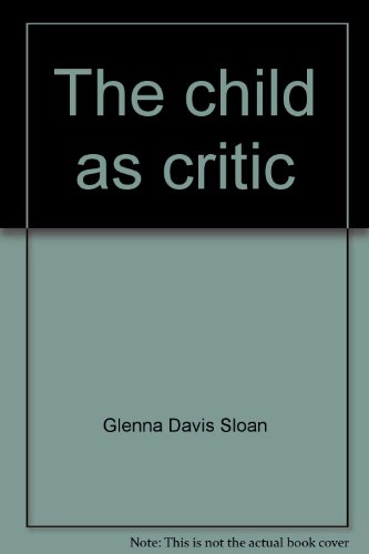 Stock image for The Child As Critic for sale by Better World Books