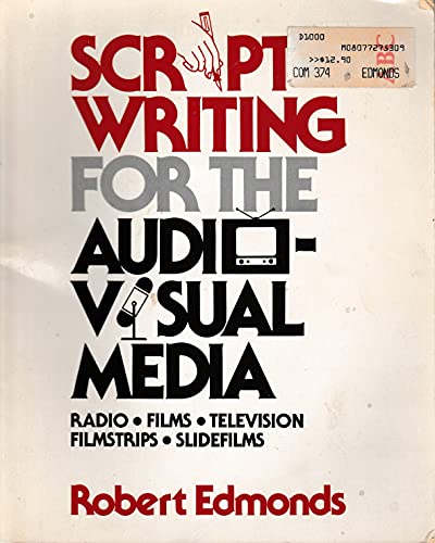 9780807725085: Scriptwriting for the audio-visual media: Radio, films, television, filmstrips, slidefilms