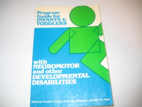 Imagen de archivo de Programme Guide for Infants and Toddlers with Neuromotor and Other Development Disabilities a la venta por Better World Books