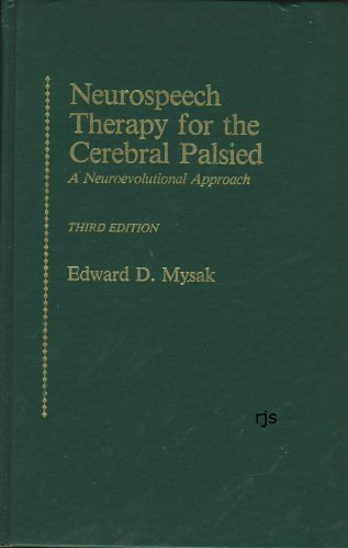 Imagen de archivo de Neurospeech Therapy for the Cerebral Palsied: A Neuroevolutional Approach, 3rd edition a la venta por BookDepart