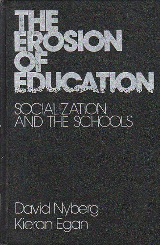 Beispielbild fr The Erosion of Education : Socialization and the Schools zum Verkauf von Better World Books