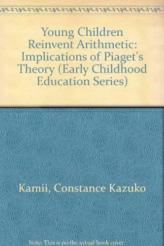 Beispielbild fr Young Children Reinvent Arithmetic: Implications of Piaget's Theory (Early Childhood Education Series) zum Verkauf von BooksRun