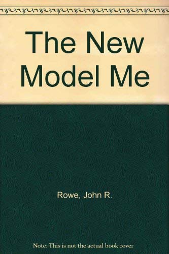 The New Model Me (9780807727324) by Rowe, John R.; Pasch, Marvin; Hamilton, William