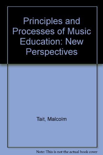9780807727560: Principles and Processes of Music Education: New Perspectives