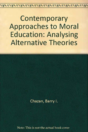 Beispielbild fr Contemporary Approaches to Moral Education: Analysis Alternative Theories zum Verkauf von HPB-Diamond