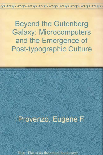 Stock image for Beyond the Gutenberg Galaxy : Microcomputers and the Emergence of Post-Typographic Culture for sale by Better World Books: West
