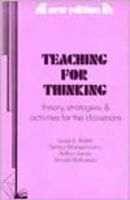 Stock image for Teaching for Thinking: Theory, Strategies, and Activities for the Classroom for sale by HPB Inc.