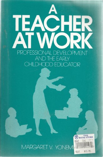 Beispielbild fr A Teacher at Work: Professional Development and the Early Childhood Educator zum Verkauf von PsychoBabel & Skoob Books