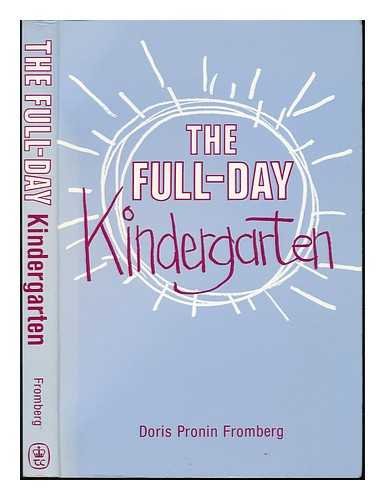 Stock image for The Full-Day Kindergarten for sale by Christian Book Store