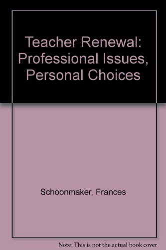 Imagen de archivo de Teacher Renewal : Professional Issues, Personal Choices a la venta por Better World Books