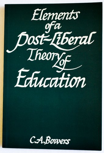 Beispielbild fr Elements of a Post-Liberal Theory of Education zum Verkauf von Wonder Book