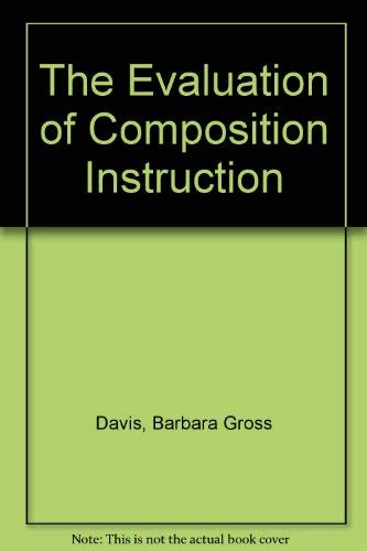 Stock image for The Evaluation of Composition Instruction for sale by P.C. Schmidt, Bookseller