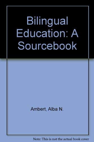 Imagen de archivo de Bilingual Education : A Sourcebook a la venta por Better World Books