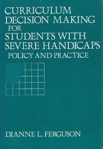 Stock image for Curriculum Decision Making for Students With Severe Handicaps: Policy and Practice (Special Education Series) for sale by The Book Bin