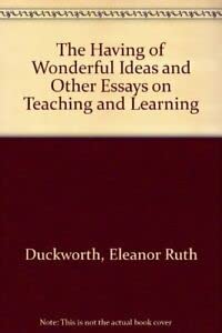 Imagen de archivo de "The Having of Wonderful Ideas" and Other Essays on Teaching and Learning a la venta por SecondSale