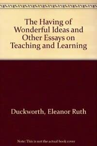 Stock image for "The Having of Wonderful Ideas" and Other Essays on Teaching and Learning for sale by SecondSale