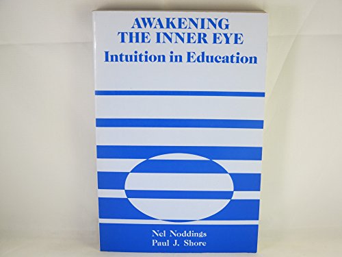 Imagen de archivo de Awakening the Inner Eye: Intuition in Education a la venta por Half Price Books Inc.