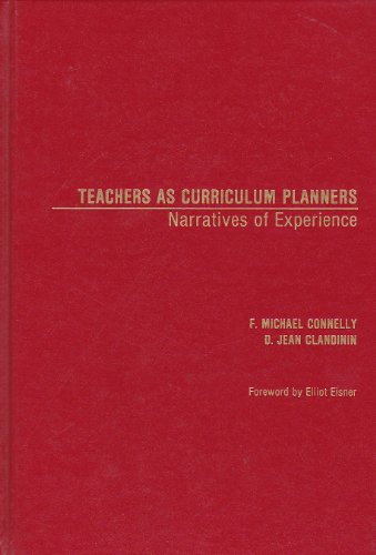 Imagen de archivo de Teachers As Curriculm Planners : Narratives of Experience a la venta por Better World Books