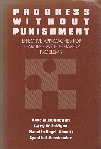 Beispielbild fr Progress without Punishment: Effective Approaches for Learners with Behavior Problems: Effective Approaches for Learners with Behaviour Problems (Special Education) zum Verkauf von AwesomeBooks