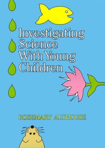 Stock image for Investigating Science With Young Children for sale by Wonder Book