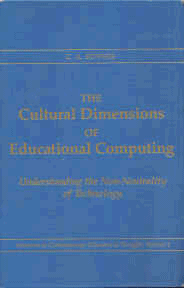 9780807729236: The Cultural Dimensions of Educational Computing: Understanding the Non-neutrality of Technology: v. 1 (Advances in Contemporary Educational Thought S.)