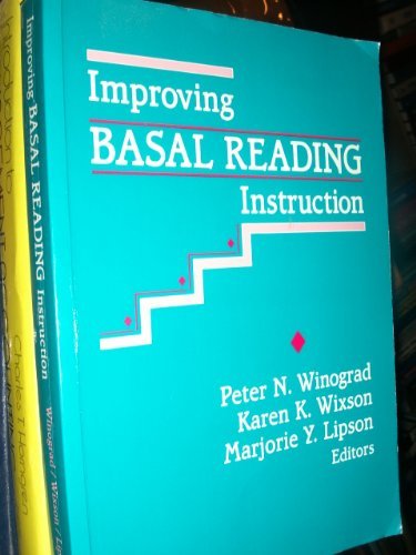 Improving Basal Reading Instruction (9780807729328) by Winograd, Peter N.; Wixson, Karen K.