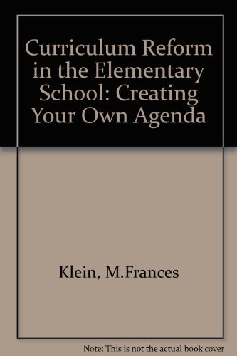 9780807729397: Curriculum Reform in the Elementary School: Creating Your Own Agenda