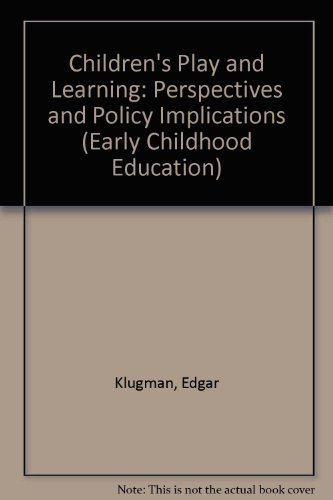 9780807730331: Children's Play and Learning: Perspectives and Policy Implications (Early Childhood Education Series)