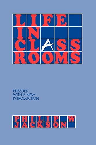 9780807730348: Life in Classrooms