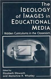 Imagen de archivo de Ideology of Images in Educational Media : Hidden Curriculums in the Classroom a la venta por Better World Books