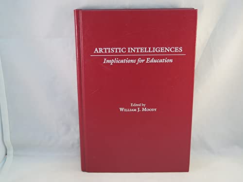 Beispielbild fr Artistic Intelligences : Implications for Education zum Verkauf von Better World Books