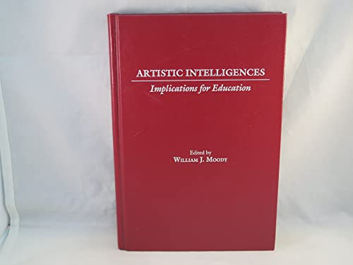 Artistic Intelligences: Implications for Education