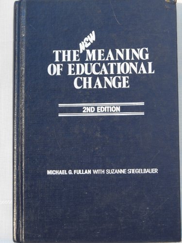 9780807730614: The New Meaning of Educational Change