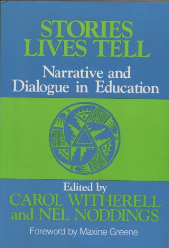 Imagen de archivo de Stories Lives Tell: Narrative and Dialogue in Education a la venta por More Than Words