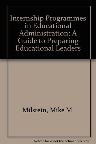 9780807730805: Internship Programmes in Educational Administration: A Guide to Preparing Educational Leaders