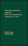 Stock image for African-Americans and the Doctoral Experience : Implications for Policy for sale by Better World Books