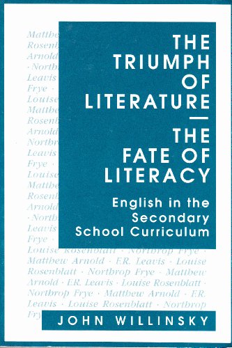Stock image for The Triumph of Literature / The Fate of Literacy: English in the Secondary School Curriculum (Language and Literacy Series) for sale by HPB-Diamond