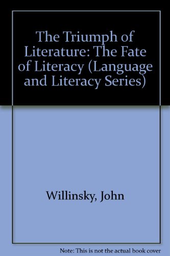 Stock image for The Triumph of Literature/The Fate of Literacy: English in the Secondary School Curriculum for sale by ThriftBooks-Atlanta