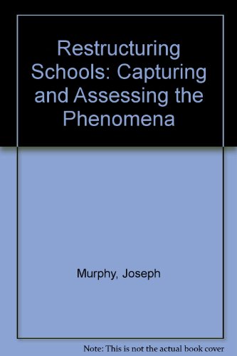 Imagen de archivo de Restructuring Schools : Capturing and Assessing the Phenomena a la venta por Better World Books