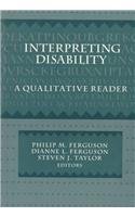 Imagen de archivo de Interpreting Disability : A Qualitative Reader a la venta por Better World Books