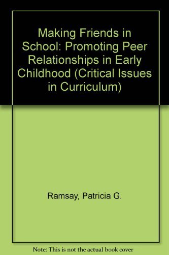 9780807731277: Making Friends in School: Promoting Peer Relationships in Early Childhood